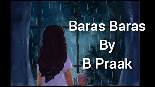 Baras Baras  Lyrics  B Praak  Slowed  Reverb  long drive treks [upl. by Arymat953]