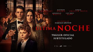 Última Noche  Tráiler oficial  Ahora disponible en Netflix [upl. by Bartlett]