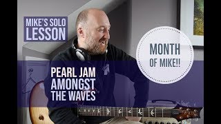 PEARL JAM quotAmongst The Wavesquot Guitar Lesson  Mike McCready Solo [upl. by Asilim]