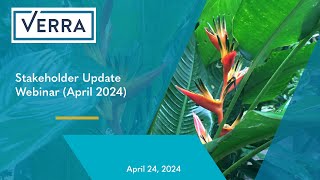 Verra Stakeholder Update April 2024 [upl. by Mcwilliams]