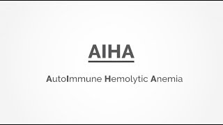 About Autoimmune Hemolytic Anemia AIHA [upl. by Garlen]