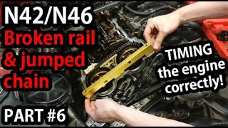 Timing the engine  BMW N42N46 Chain Rail Replacement PART 6 [upl. by Eilyw]