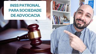 INSS PATRONAL DE SOCIEDADE ADVOGADOS [upl. by Nonac]