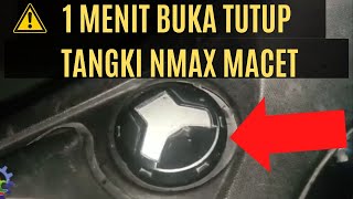 Solusi Tutup Tangki Nmax Susah Dibuka [upl. by Nalhsa]