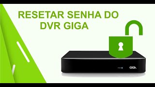 Reset de senha DVR Giga Security [upl. by Israeli492]