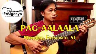 PAG AALAALA Manoling Francisco SJ by RAFFY LATA [upl. by Zea89]