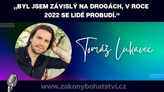 Tomáš Lukavec quotByl jsem závislý na drogách v roce 2022 se lidé probudíquot [upl. by Nilyram321]