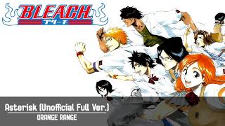 BLEACH  Opening 1  Asterisk Unofficial Full Ver [upl. by Iral621]