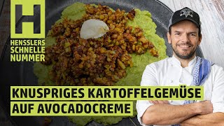 Schnelles Knuspriges Kartoffelgemüse auf Avocadocreme Rezept von Steffen Henssler  Günstige Rezepte [upl. by Dayna]