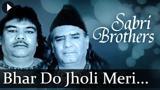 Bhar Do Jholi Meri HD  Sabri Brothers Songs  Top Qawwali Songs [upl. by Aseret149]