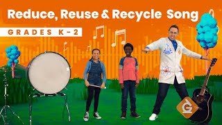 The Reduce Reuse and Recycle SONG  3 Rs for Kids  Grades K2 [upl. by Jacinta427]