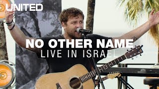 No Other Name  Hillsong UNITED [upl. by Zacks]