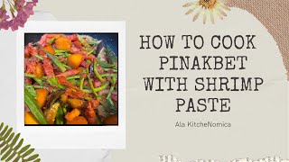 How to Cook Pinakbet with Shrimp Paste  KitcheNomica [upl. by Nalim]