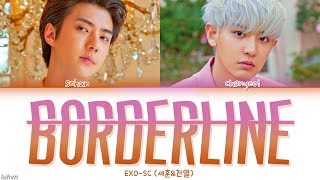 EXOSC 세훈amp찬열  ‘Borderline 선’ LYRICS HANROMENG COLOR CODED 가사 [upl. by Ojyllek146]