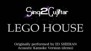 Lego House Acoustic Karaoke Version Ed Sheeran [upl. by Charissa]