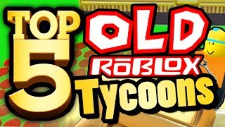 TOP 5 OLD TYCOONS in ROBLOX [upl. by Nauwaj]