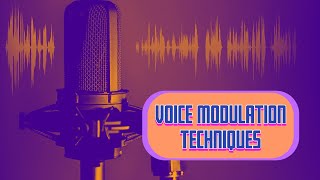 Voice Modulation Techniques [upl. by Micheline]