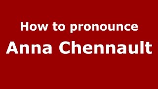 How to pronounce Anna Chennault American EnglishUS  PronounceNamescom [upl. by Spaulding]