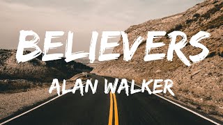 Alan Walker  Believers Lyrics Video [upl. by Trahurn963]