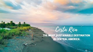 Costa Rica  The Most Sustainable Destination in Central America [upl. by Oakes]