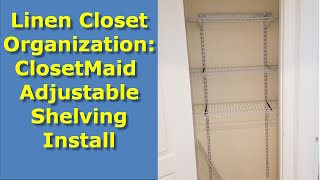 Linen Closet Organization Ideas ClosetMaid Shelving Install [upl. by Eirffej236]