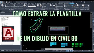 Como Extraer la Plantilla de un Dibujo en Civil 3D [upl. by Zabrine]