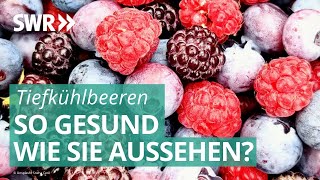 Tiefkühlbeeren im Test – Vorsicht beim rohen Verzehr  Marktcheck SWR [upl. by Oly206]