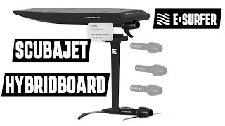 Scubajet Hybridboard  EFoil amp ESurf Combo [upl. by Yahsed]