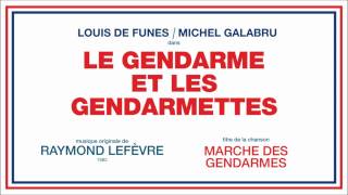 quotLe Gendarme et les Gendarmettesquot OST  Marche des Gendarmes  Raymond Lefèvre  HQVersion [upl. by Mufi]