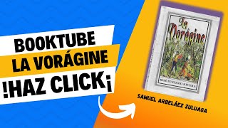 Booktube La Vorágine Resumen y Opinión [upl. by Salsbury]