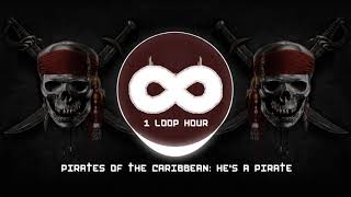 Hes a Pirate  1 HOUR LOOP  Pirates of the Caribbean [upl. by Tisdale]