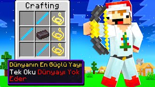 MİNECRAFT amp DÜNYANIN EN GÜÇLÜ YAYI  Minecraft [upl. by Jt14]