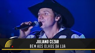 Juliano Cezar  Bem Aos Olhos Da Lua  Juliano Cezar Ao Vivo [upl. by Bowe]