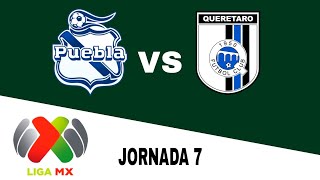 Puebla 21 Querétaro en vivo LIGA MXAPERTURA Jornada 7 [upl. by Orelle]