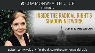 Anne Nelson Inside the Radical Rights Shadow Network [upl. by Joost752]