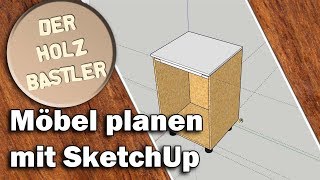 Möbel planen mit SketchUp  Tutorial [upl. by Ajiram]