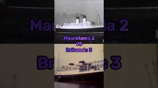 Mauretania 2 VS Britannic 3 shorts ship oceanliner battle mauretania 2 vs britannic 3 [upl. by Bartko890]