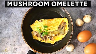 Classic Cheese amp Mushroom Omelette  Breakfast Recipe [upl. by Rikki]