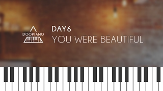 DAY6 데이식스  예뻤어 You Were Beautiful Piano Cover [upl. by Elylrac]