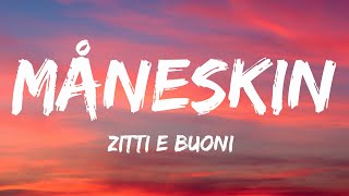 Måneskin  ZITTI E BUONI Lyrics Italy 🇮🇹 Eurovision 2021 [upl. by Aicenek504]