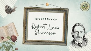 Biography of Robert Louis Stevenson [upl. by Nnairet]