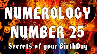 ㉕ Numerology Number 25 Secrets of your Birthday All about people born on the 25th [upl. by Jamesy463]