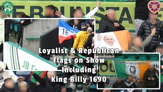 Loyalist amp Republican Flags on Show Including King Billy 1690  Hibs 1  Hearts 1  271024 [upl. by Madelyn]