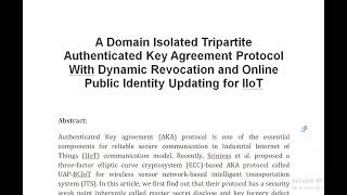 A Domain Isolated Tripartite Authenticated Key Agreement Protocol With Dynamic Revocation and Online [upl. by Eniamret653]