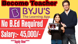 How to Become Teacher in BYJUS  Complete Process application से interview तक byjusclasses [upl. by Ttnerb]