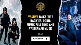 Vastive talks doing music full time Wasserman Music and Bite Back EP [upl. by Macur]