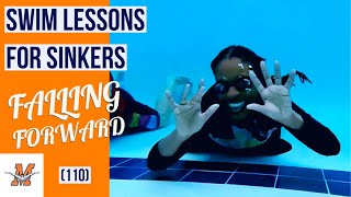 Swim Lessons for SINKERS  Falling Forward 110 [upl. by Robers353]