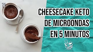 🍫CHEESECAKE KETO DE CHOCOLATE EN 5 MINUTOS  POSTRE KETO DE MICROONDAS  Manu Echeverri [upl. by Nellahs]