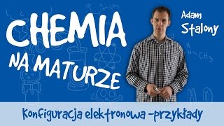 Chemia  Konfiguracja elektronowa  przykłady [upl. by Lynn]