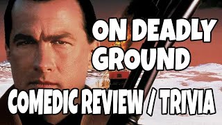 On Deadly Ground 1994  Steven Seagal  Comedic Movie Review [upl. by Tammie]